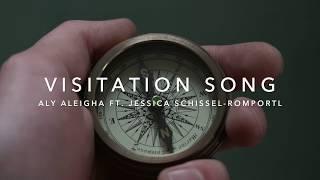 VISITATION SONG - Aly Aleigha ft. Jessica Schissel-Romportl