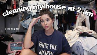 CLEANING MY MESSY HOUSE AT 2AM...