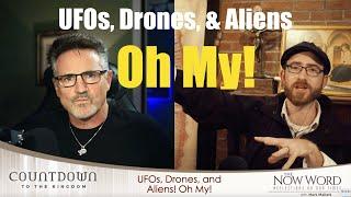 UFOS, Drones, & Aliens