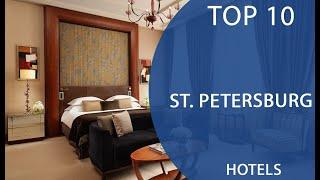 Top 10 Best Hotels to Visit in Saint Petersburg | Russia - English