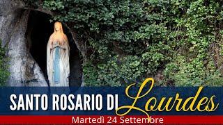 IL Santo Rosario di LOURDES di oggi Martedì 24 Settembre 2024  Misteri Dolorosi