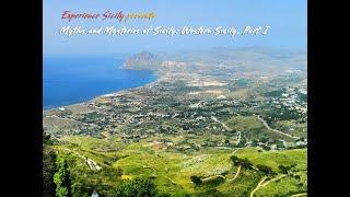 Experience Sicily presents Myths and Mysteries of Sicily, Part 1, Western Sicily