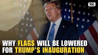 Donald Trump’s Inauguration Day to See Flags at Half-Mast—Here’s the Reason