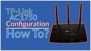 TP Link AC1750 Archer C7 Configuration Step by Step