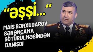 TƏCİLİ! Mais Bərxudarov sərəncama götürülməsindən danışdı:  "Əşşi..."