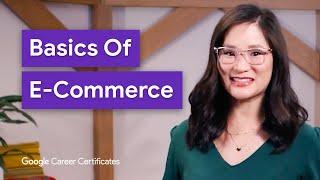 The Basics of Selling Online | Google Digital Marketing & E-commerce Certificate