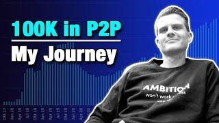 My Journey: EUR 100,000 P2P Portfolio in 7 Years!