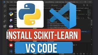 How to Install Scikit-Learn in VS Code | Set Up Scikit-Learn for Machine Learning in Python