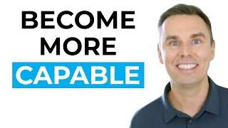 How to Become More Capable