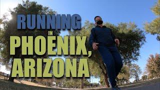 RUNNING IN PHOENIX, ARIZONA