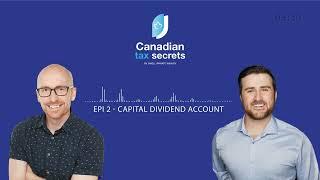 Canadian Tax Secrets | Epi. 2 - The Capital Dividend Account