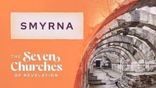 The Seven Churches of Revelation: Smyrna