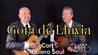 Gota de Lluvia con BOLERO SOUL #valse #argentina #cover #homeromanzi #félixlipesker