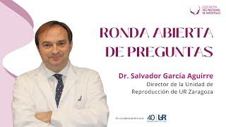 Ronda abierta de preguntas. El experto responde con el Dr. Salvador García Aguirre