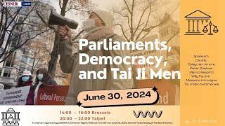 Parliaments, Democracy, and Tai Ji Men