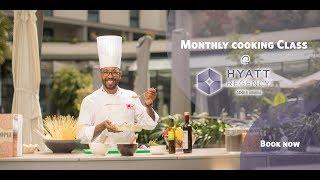 Chef Yohanis's Cooking class exclusively at the Hyatt Regency