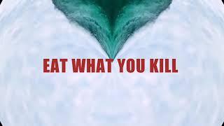 Confess - Eat What You Kill (Official Lyric Video)