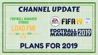 2018 CHANNEL UPDATE | PLANS FOR 2019 | THANKS FOR YOUR SUPPORT | LOAD FM