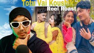 Totu vai Koushik Reel Roast @Fyadla997