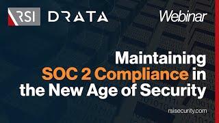 Maintaining SOC 2 Compliance in the New Age of Security