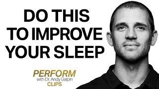 9 Tips to Improve Your Sleep | Dr. Andy Galpin