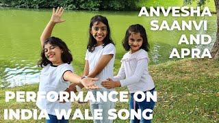 PERFORMANCE by Anvesha, Saanvi and Apra on India wale song, follow me on Instagram sydancestudio1