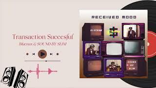 Bluenax & SOUND BY SLIM - Transaction Successful (Official Audio)