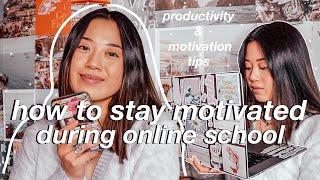 how to stay motivated & productive during online school *bc it's a struggle*