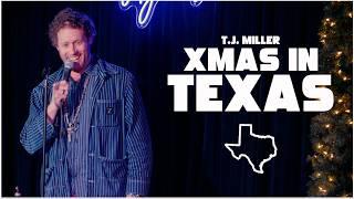 Xmas in Texas! | T.J. Miller