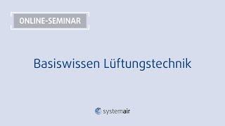 Basiswissen Lüftungstechnik I Online-Seminar