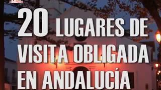 20 lugares de visita obligada en Andalucía