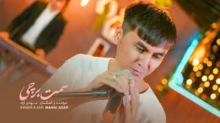 New Hazaragi song - Samte Barchi - Mahdi Azad || آهنگ سمت برچی مهدی آزاد