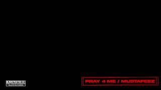 Manay - Pray 4 Me / Mustafeez