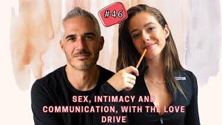 Sex, Intimacy and Communication, with The Love Drive