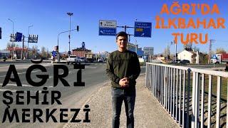 AĞRI ŞEHİR MERKEZİ, İLKBAHARDA AĞRI TURU (30.04.2021)