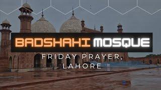 Badshahi Mosque - Lahore, Pakistan  | Jummah Prayer.