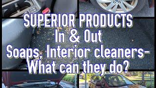 Superior Products- IN & OUT! Rage, Soaps, Interior cleaners- What kind of results do you get?!