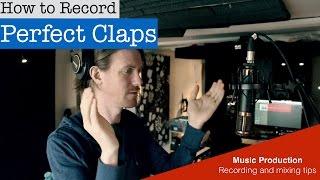 How to Record Hand Claps - Perfect and easy