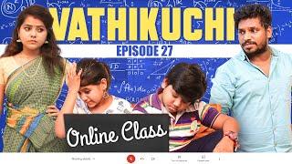 Vathikuchi - Episode 27 | Comedy Web Series | Nanjil Vijayan