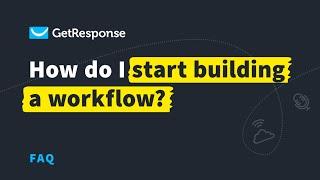 How to Build an Email Automation Workflow in GetResponse | GetResponse Automation Tutorial