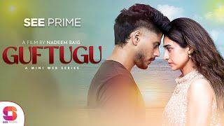 Guftugu | Mini Series | Haris Waheed | Hajra Yamin | Nadeem Baig | SeePrime | Original