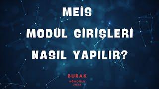 MEİS MODÜL GİRİŞLERİ NASIL YAPILIR?