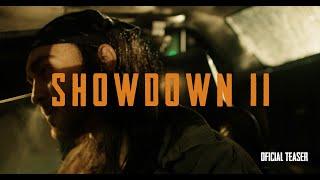 Showdown II - Official Teaser 2025