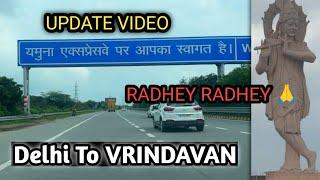 Delhi To VRINDAVAN / Yamuna Expressway /भरी बारिश मिली रास्ते में कुछ दिखायी नहीं