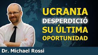 Ucrania se Condenó Sola | Prof. Michael Rossi