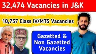 10757 Class IV/MTS Vacancies in J&K | Total 32,474 Vacancies in Jammu & Kashmir | Official