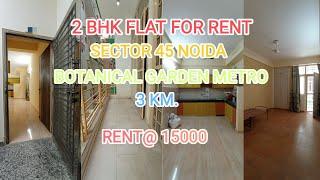 2 bhk flat for Rent near Botanical metro station-13500/- @networthrealty3617 9717428211/9971566511