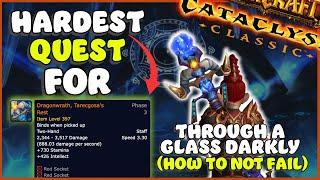 The HARDEST Part of the Legendary Staff (Through a Glass Darkly) | Cataclysm Classic