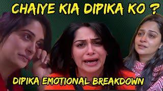 Dipika ka Emotional Break down || Ek bar phir Maa bap ko kia shade #dipikakakar