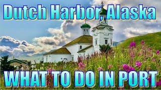 Walking in Dutch Harbor, Alaska - What to Do in Port